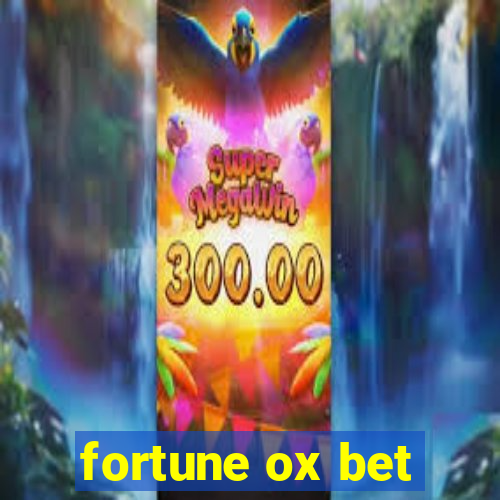 fortune ox bet